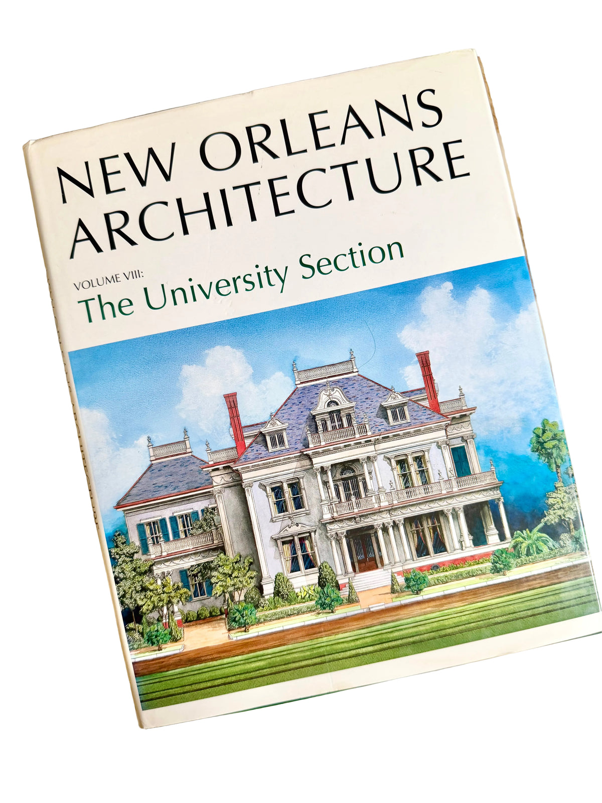 New Orleans Architecture Volume VIII: The University Section, signed copy